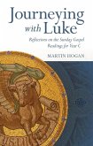 Journeying with Luke: Reflections on the Sunday Gospel Readings for Year C