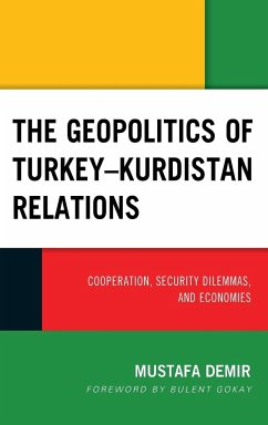 The Geopolitics of Turkey-Kurdistan Relations - Demir, Mustafa