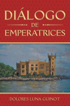 Diálogo De Emperatrices - Luna-Guinot, Dolores