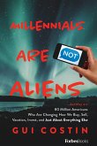 Millennials Are Not Aliens
