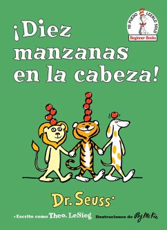 ¡Diez Manzanas En La Cabeza! (Ten Apples Up on Top! Spanish Edition) - Seuss
