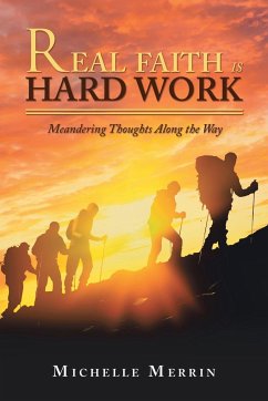 Real Faith Is Hard Work - Merrin, Michelle