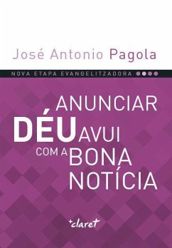 Anunciar Déu avui com a bona notícia - Pagola, José Antonio