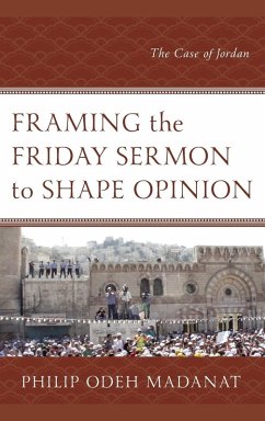 Framing the Friday Sermon to Shape Opinion - Madanat, Philip Odeh