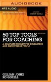 50 Top Tools for Coaching, 3rd Edition: A Complete Toolkit for Developing and Empowering People
