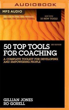 50 Top Tools for Coaching, 3rd Edition: A Complete Toolkit for Developing and Empowering People - Jones, Gillian; Gorell, Ro
