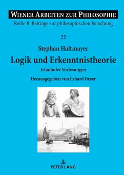 Logik und Erkenntnistheorie - Haltmayer, Stephan