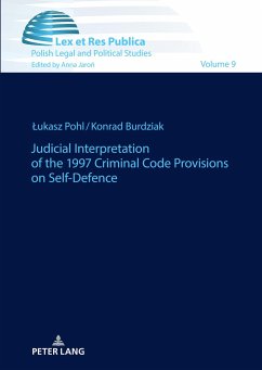 Judicial Interpretation of the 1997 Criminal Code Provisions on Self-Defence - Pohl, Lukasz;Burdziak, Konrad