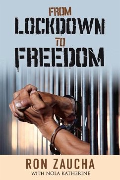 From Lockdown to Freedom: Volume 1 - Zaucha, Ron; Katherine, Nola