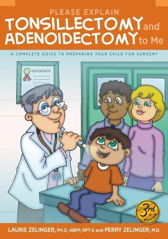 Please Explain Tonsillectomy & Adenoidectomy to Me - Zelinger, Laurie; Zelinger, Perry