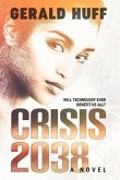 Crisis: 2038: A Novel Volume 1