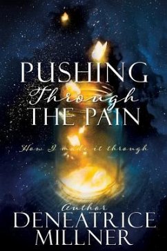 Pushing Through The Pain - Millner, Author Deneatrice