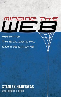Minding the Web - Hauerwas, Stanley; Dean, Robert J.