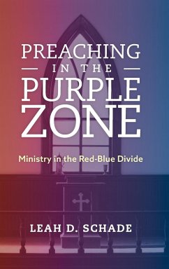 Preaching in the Purple Zone - Schade, Leah D., Lexington Theological Seminary