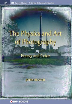 The Physics and Art of Photography, Volume 2 - Beaver, John