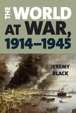 The World at War, 1914-1945 - Black, Jeremy