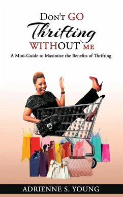 Don't Go Thrifting Without Me - Young, Adrienne S.