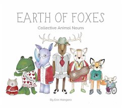 Earth of Foxes: Collective Animal Nouns - Hangero, Erin