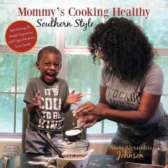 Mommy's Cooking Healthy Southern Style - Johnson, Alicia Alexandria