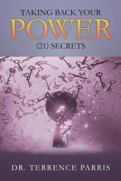 Taking Back Your Power (21) Secrets - Parris, Terrence