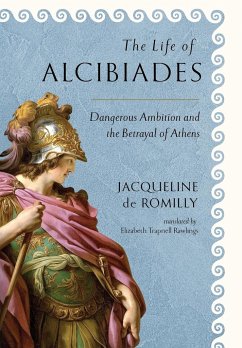 The Life of Alcibiades - Romilly, Jacqueline De