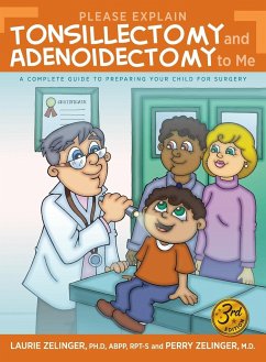 Please Explain Tonsillectomy & Adenoidectomy To Me - Zelinger, Laurie; Zelinger, Perry
