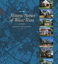 Historic Homes of Waco, Texas - Hafertepe, Kenneth