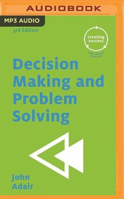Decision Making and Problem Solving - Adair, John