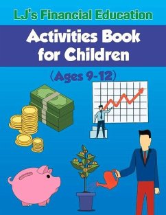 Lj's Financial Education Activites Book for Children: Ages 9-12 Volume 1 - Fields