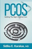 Pcos: Getting the Right Medical Care Volume 1