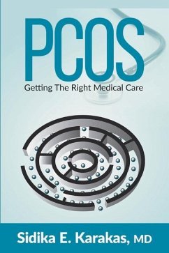 Pcos: Getting the Right Medical Care Volume 1 - Karakas, Sidika E.
