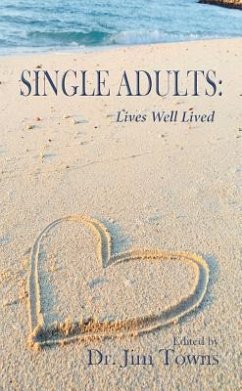 Single Adults: Lives Well Lived - Towns, Jim