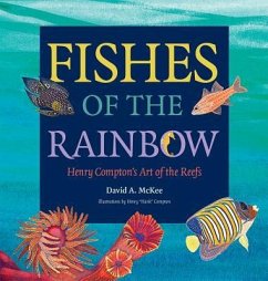 Fishes of the Rainbow - McKee, David A; Compton, Henry