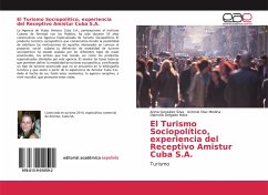 El Turismo Sociopolítico, experiencia del Receptivo Amistur Cuba S.A.