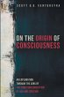 On the Origin of Consciousness - Bild 1