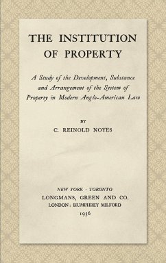 The Institution of Property - Noyes, C. Reinold