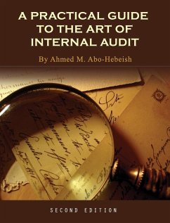 A Practical Guide to the Art of Internal Audit - Abo-Hebeish, Ahmed M.