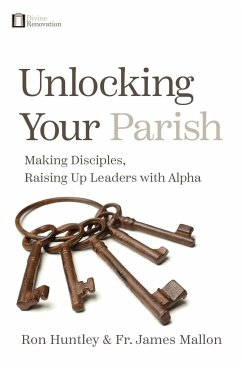 Unlocking Your Parish - Huntley, Ron; Mallon, Fr James