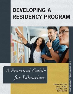 Developing a Residency Program - Rutledge, Lorelei; Colbert, Jay L.; Chiu, Anastasia