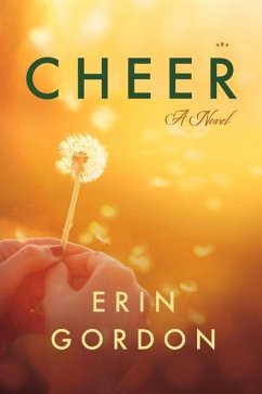 Cheer: A Novel Volume 1 - Gordon, Erin