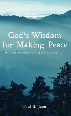 God's Wisdom for Making Peace - Jeon, Paul S.