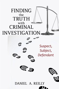 Finding the Truth with Criminal Investigation - Reilly, Daniel A