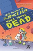 How to Win the Science Fair When You're Dead