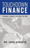 Touchdown Finance: Personal Finance Tips from the Pros Volume 1