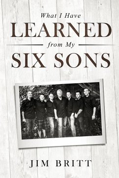 What I Have Learned From My Six Sons - Britt, Jim W