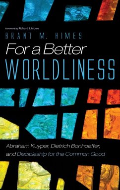 For a Better Worldliness - Himes, Brant M.