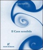 Il caos sensibile. Fluente creazione di forme nell'acqua e nell'aria Il caos sensibile. Fluente creazione di forme nell'acqua e nell'aria