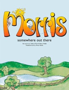 Morris, Somewhere Out There: Volume 1 - Walde, Penny; O'Neil, Debra