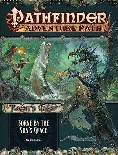 Pathfinder Adventure Path: Borne by the Sun's Grace (Tyrant's Grasp 5 of 6) - Loza, Luis