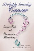 Probably Someday Cancer, 9: Genetic Risk and Preventative Mastectomy